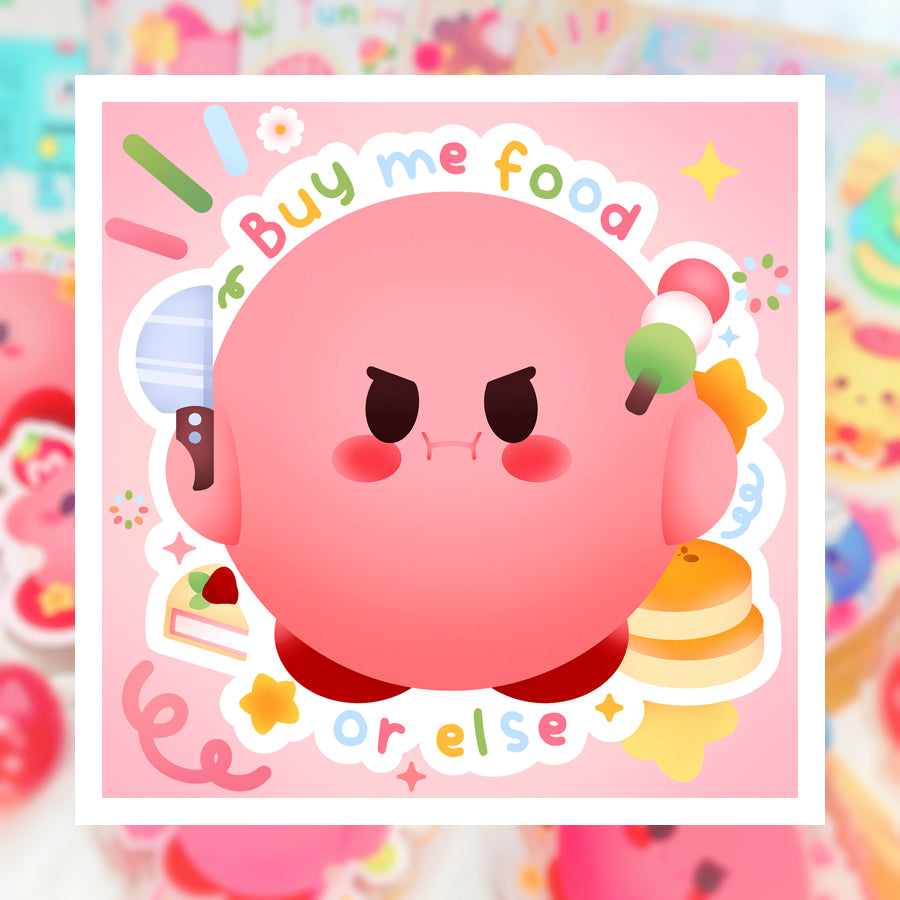 Buy Me Food Or Else Print ♡